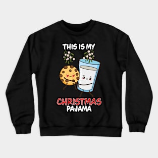 This Is My Christmas Pajama Cookie Milk Family Matching Christmas Pajama Costume Gift Crewneck Sweatshirt